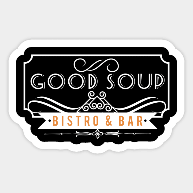 Good Soup Bistr Bar Sticker by ArtisticEnvironments